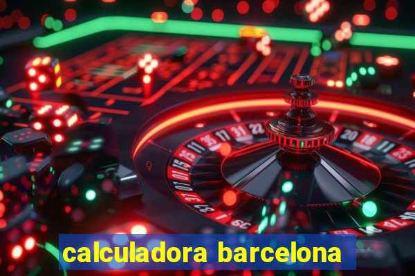 calculadora barcelona